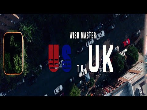 WISH MASTER X V DON - US TO UK (Official Video)