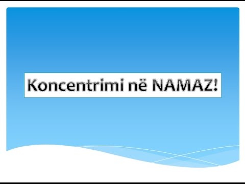 Koncentrimi në NAMAZ