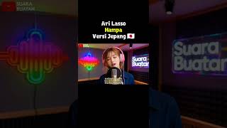 Download lagu Ari lasso - Hampa (Versi jepang) #arilasso #hampa  #versijepang #suarabuatan #japanversion mp3