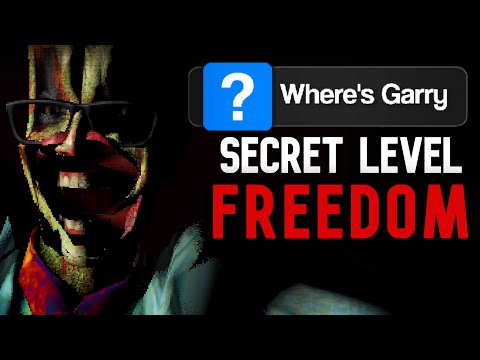 Secret Level: Freedom | Where's Garry? [Ver. 2.0.0] Walkthrough | No Commentary, 4K60