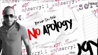 Kerwin Du Bois - No Apology 