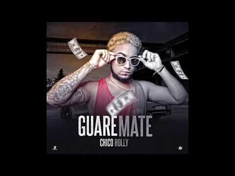 Chicoholly - Guaremate (Prod By Jloops)