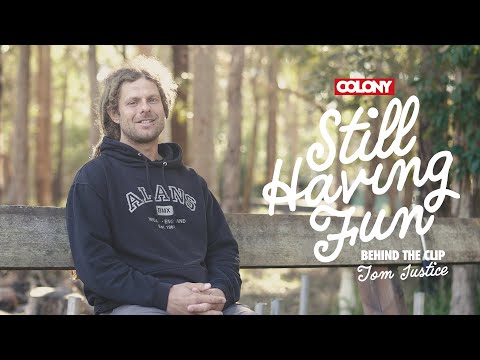 Behind The Clip - Tom Justice - Still Having Fun - Colony BMX