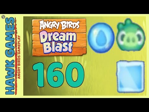 Angry Birds Dream Blast Level 160 - Walkthrough, No Boosters