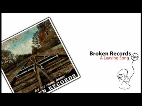 Broken Records - A Leaving Song