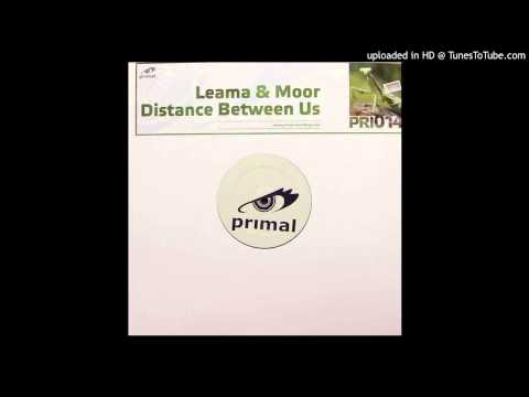Leama & Moor - Distance Between Us (Original Mix)