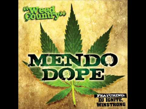 "WEED COUNTRY" MENDO DOPE FT. WINSTRONG, DJ IGNITE
