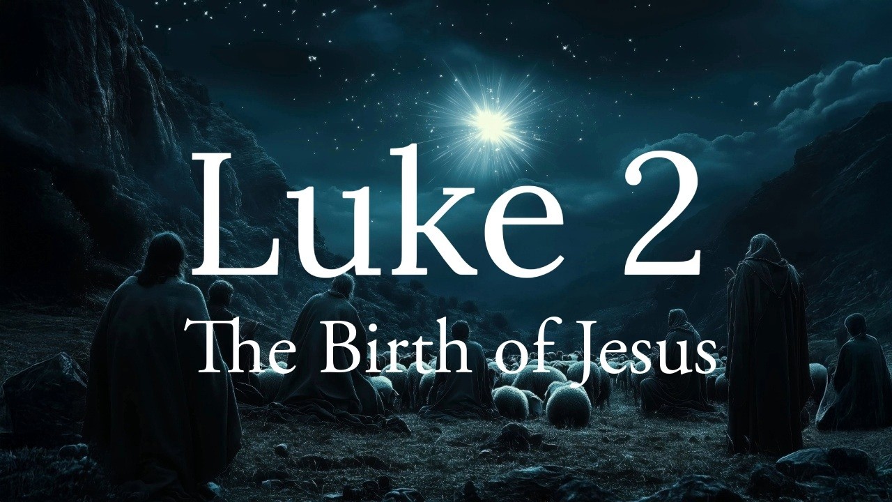 The Birth of the Savior | The Complete Nativity from Luke 2