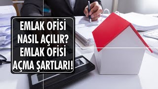 EMLAK OFİSİ NASIL AÇILIR ? GÜNCEL YÖNETMELİĞE GÖRE