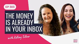 The Money is Already in Your Inbox with @KelseyESilver