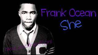 She- Frank Ocean&#39;s Part