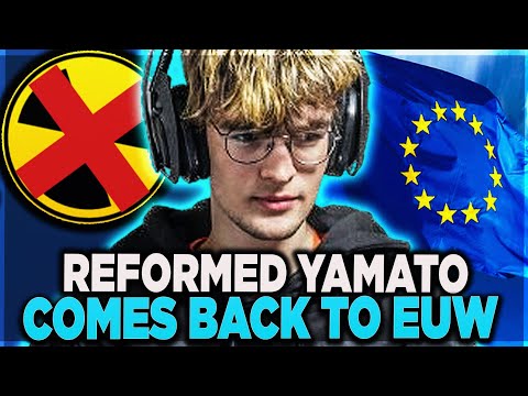 REFORMED YAMATO COMES BACK TO EUW