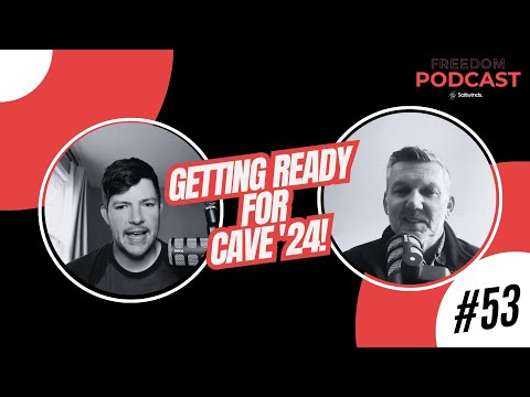Freedom Podcast | Episode 53 - Getting Ready For Cave '24!