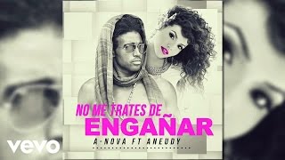 Video No Me Trates De Engañar (Audio) de Aneudy