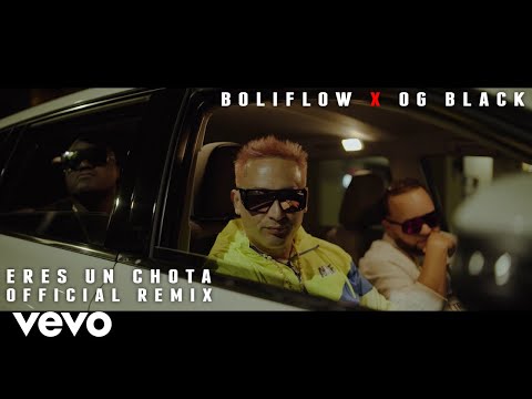 Boliflow - Eres un Chota (Official Remix) ft. OG Black