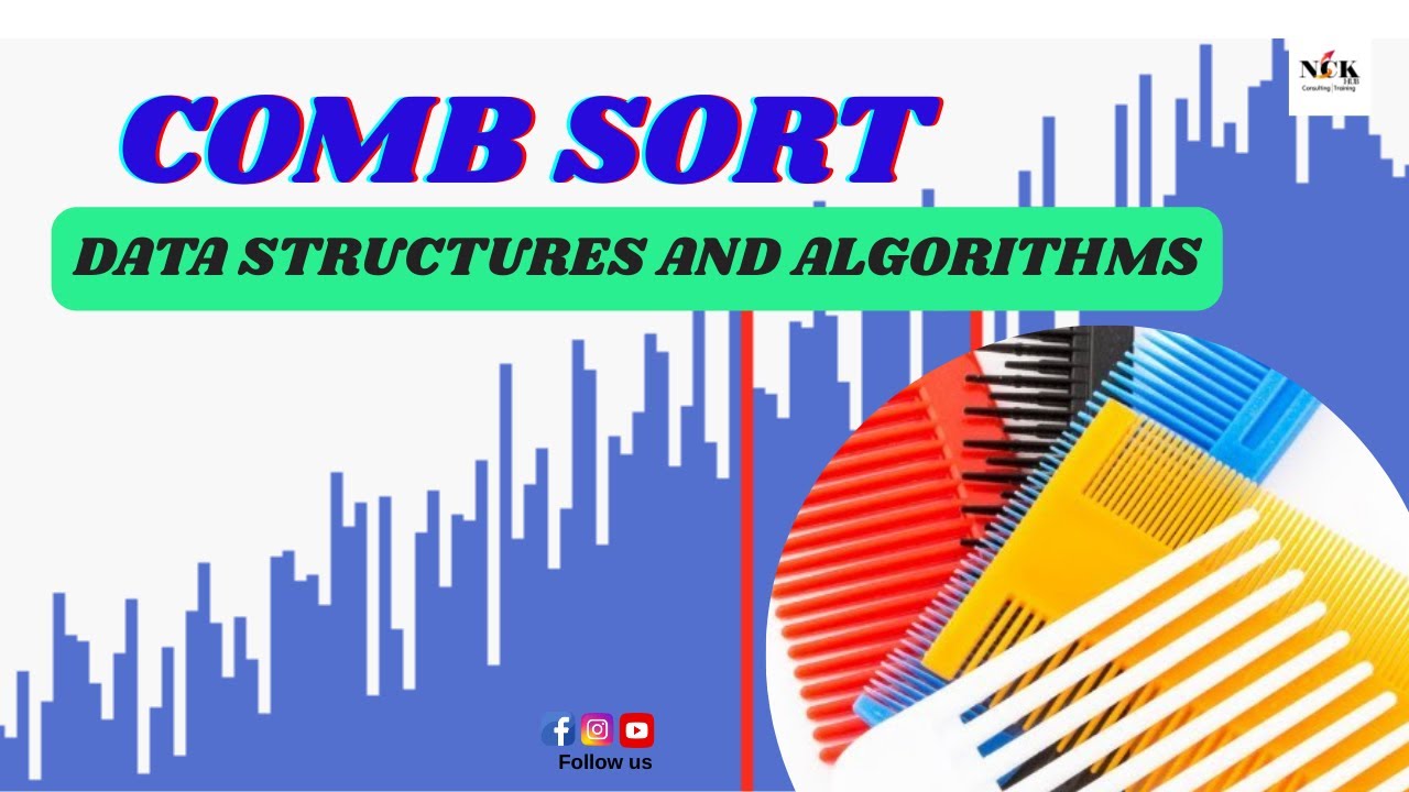 Comb Sort – Optimized Sorting Algorithm | Data Structures and Algorithms