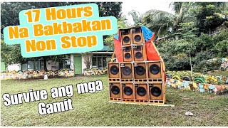 Sound System  17 Hours na Bakbakan sa service Nonstop music Sa Aking Sound system set up,