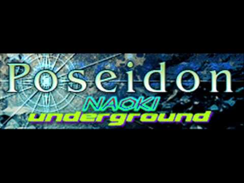 NAOKI underground - Poseidon (HQ)