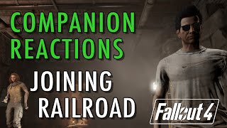 Companion Reactions, Joining the Railroad - Fallout 4