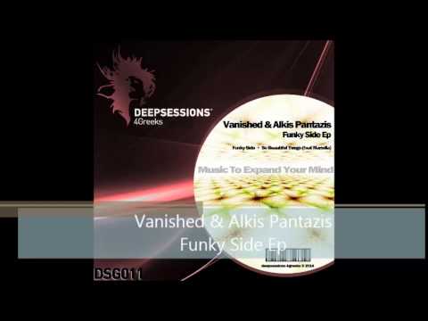DSG011 Vanished & Alkis Pantazis - Funky Side Ep • Deepsessions 4Greeks