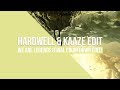We Are Legends (Hardwell & KAAZE Final Countdown Edit)