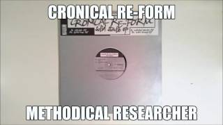 Chronical Re-Form - Methodical Researcher