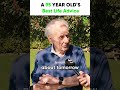 A 95 Year Old S BEST Life Advice For YOU
