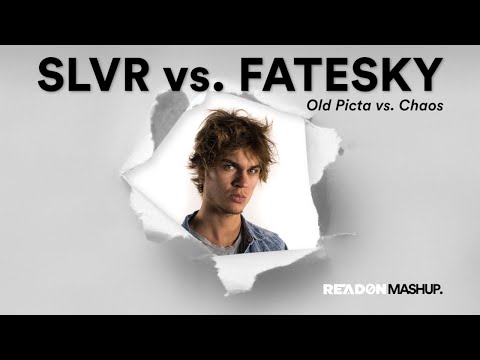 SLVR vs. FATESKY - Old Picta vs. Chaos (Read0n Mashup)
