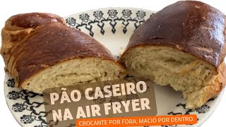 Como fazer  pão caseiro na airfryer