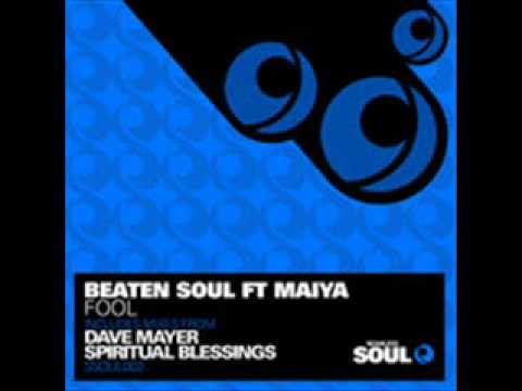 Beaten Soul feat. Maiya - Fool (Spiritual Blessings Vocal Mix)