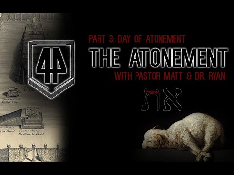 Part 3 of the Expedition 44 Atonement series: Day of Atonement