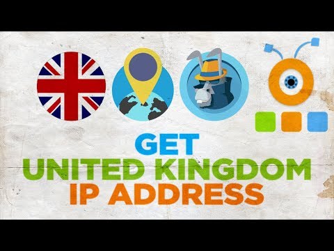 How to Get United Kingdom IP Address | How to Change IP Address to United Kingdom