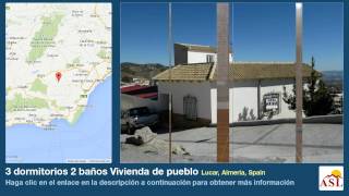 preview picture of video '3 dormitorios 2 baños Vivienda de pueblo se Vende en Lucar, Almeria, Spain'