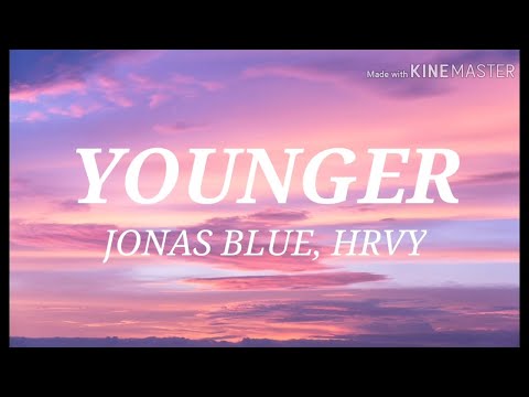 Jonas Blue & HRVY - Younger (Lyrics)