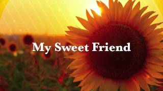 My Sweet Friend
