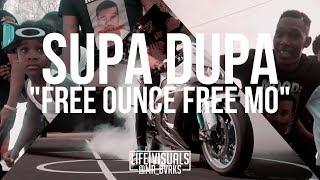 Supa Dupa - “Free Ounce Free Mo” (Official Music Video | #LIFEVisuals x @Mr_Bvrks)
