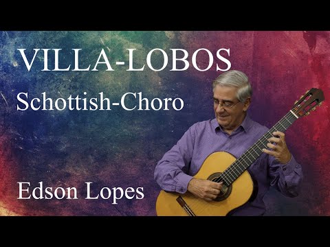 Schottish-Choro by Heitor Villa-Lobos, performed by Edson Lopes