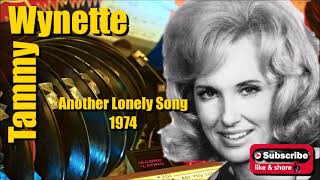 Another Lonely Song \ Tammy Wynette