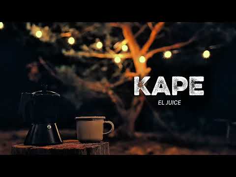 EL JUICE - KAPE (Official Lyrics Video) Prod by.@GAXILLICBEATS