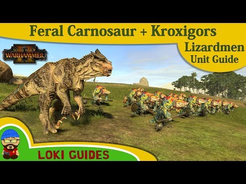 Lizardmen Unit Guide: Feral Carnosaur & Kroxigors Total War: Warhammer 2 Army Review