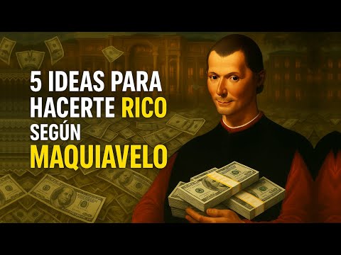 💰 5 SECRETOS para hacerte RICO según Maquiavelo 💸🤑