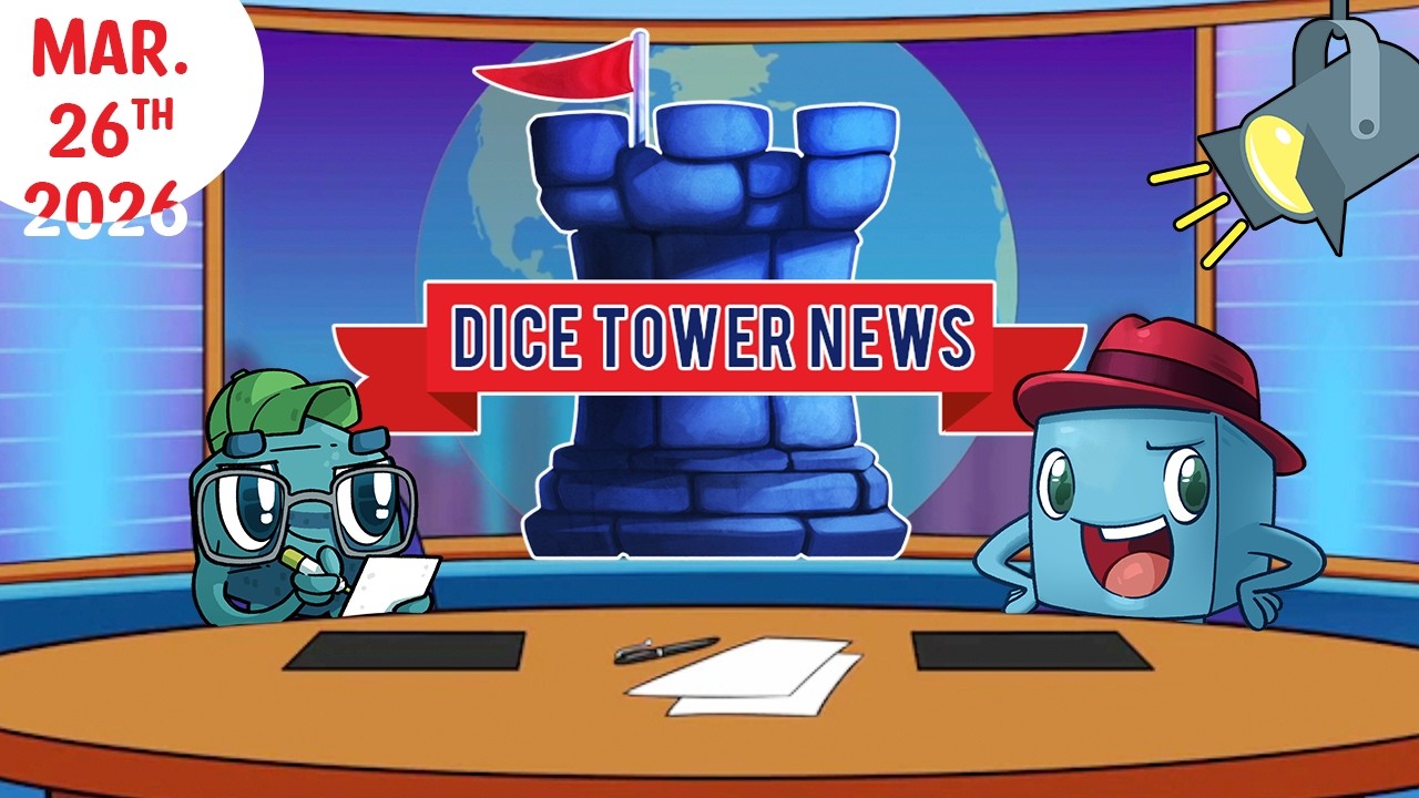 Dice Tower News - March 26th, 2026