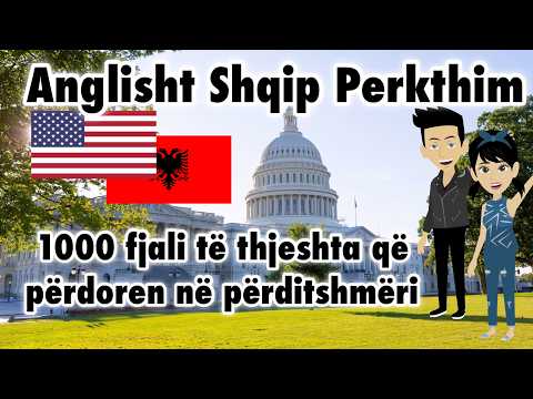 Anglisht Shqip Përkthim - 1000 fjali të thjeshta që përdoren në përditshmëri.