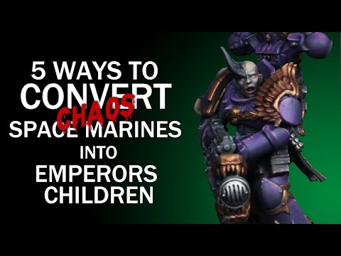 5 Ways to Convert Chaos Space Marines Into Emperors Children - Warhammer 40k Tutorial