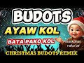 AYAW KOL BATA PAKO KOL | budots viral remix - John Mix official