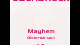 Mayhem - Distorted Soul (Sean Dexter Mix)