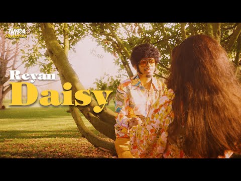 Reyan - Daisy (Official Music Video)