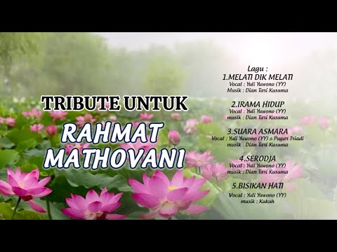 TRIBUTE TO RAHMAT MATHOVANI - YULI YUWONO
