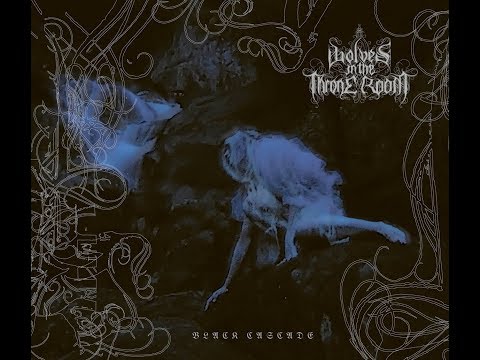 WOLVES IN THE THRONE ROOM - Black Cascade (Official Audio)