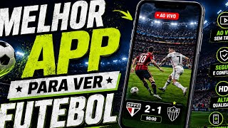 APLICATIVO PARA assistir Futebol Ao Vivo Novo DO MOMENTO SEM TRAVAR (o melhor que já achei) JOGOS